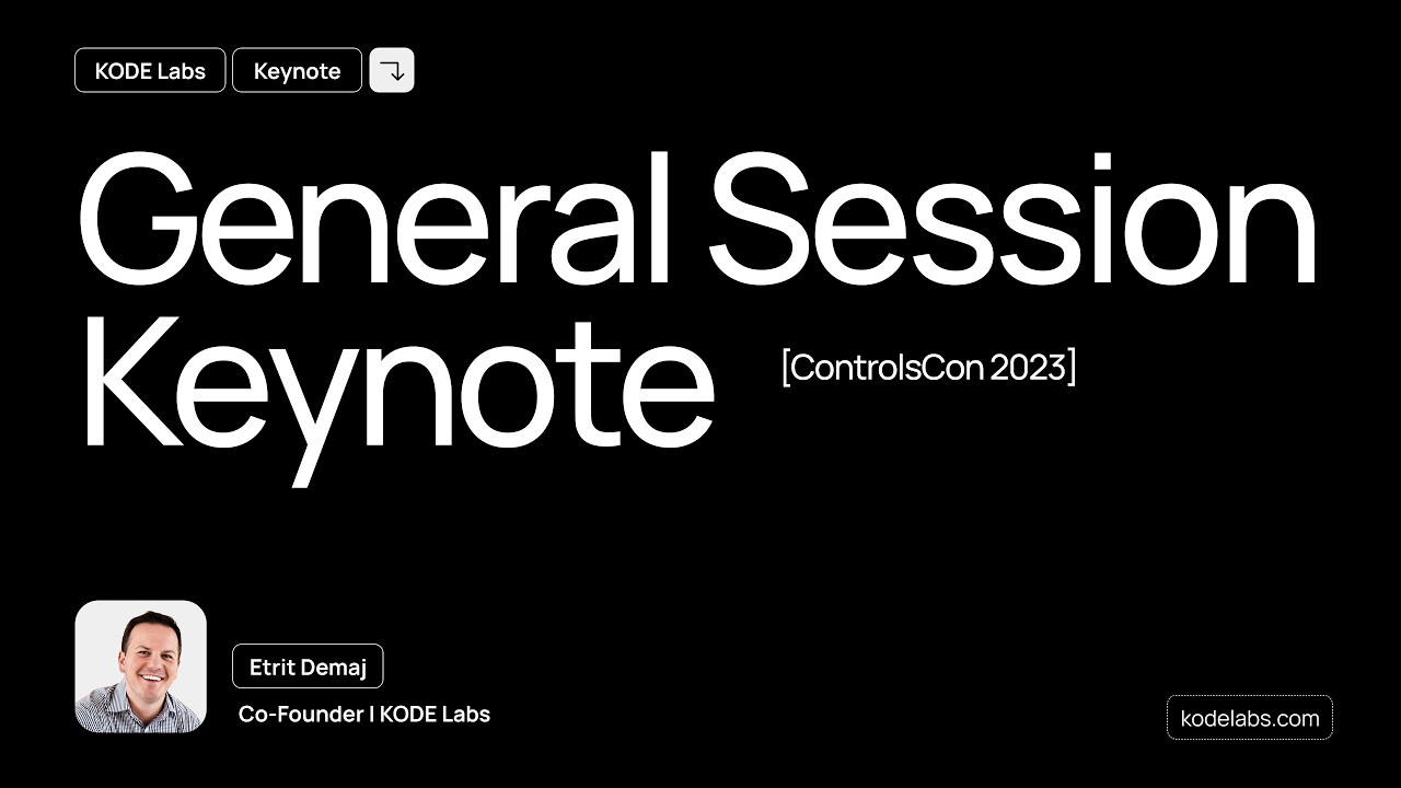 General Session - Keynote - Etrit Demaj of KODE Labs [Controls Con 2023 ...