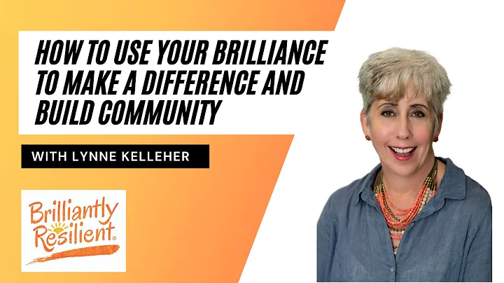 How To Use Your Brilliance to Make a Difference an...