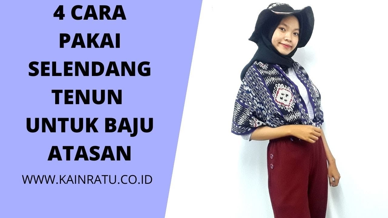 Tutorial Memakai Kain Tenun Selendang | 0858 7782 1413