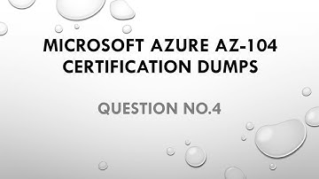 AZ-104 certification Dumps Q.4 || Azure certification dumps|| Microsoft Azure certification ||