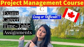 PROJECT MANAGEMENT COURSE|| CAREER|| CONESTOGA COLLEGE| EASY OR DIFFICULT? THAT PERFECT JOURNEY||
