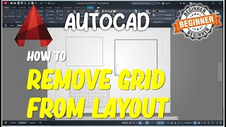 AutoCAD How To Remove Grid From Layout