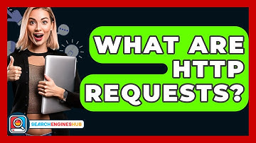 What Are HTTP Requests? - SearchEnginesHub.com