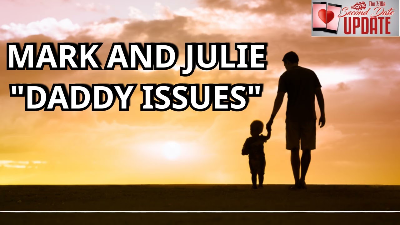 Second Date Update - Daddy Issues