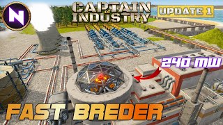 Complete Guide to FAST BREEDER REACTOR; Ultimate Power Plant | 18 | Captain of Industry Update 1