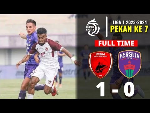 PSM vs PERSITA HARI INI | HASIL LIGA 1 2023 HARI INI