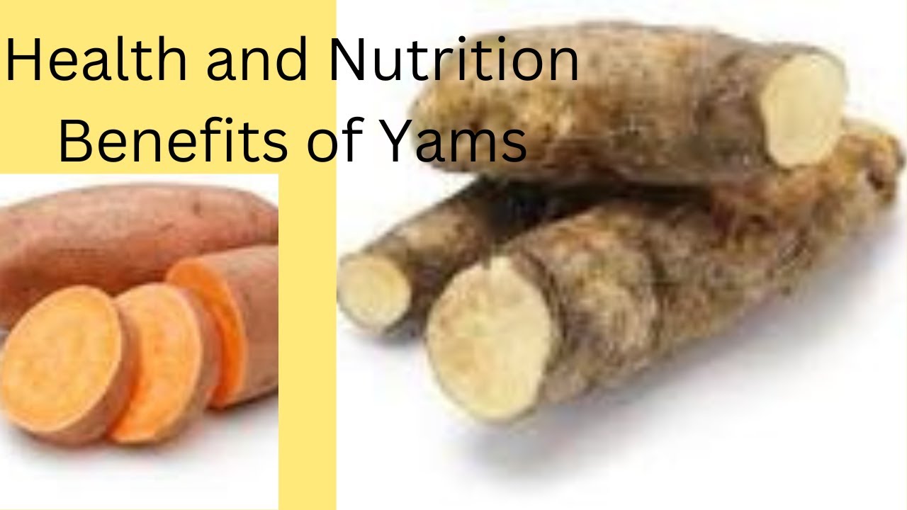 Health and Nutrition Benefits of Yams YouTube