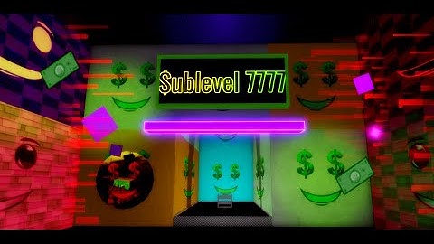 $ublevel 7777 (Random 6:06 Sublevels)