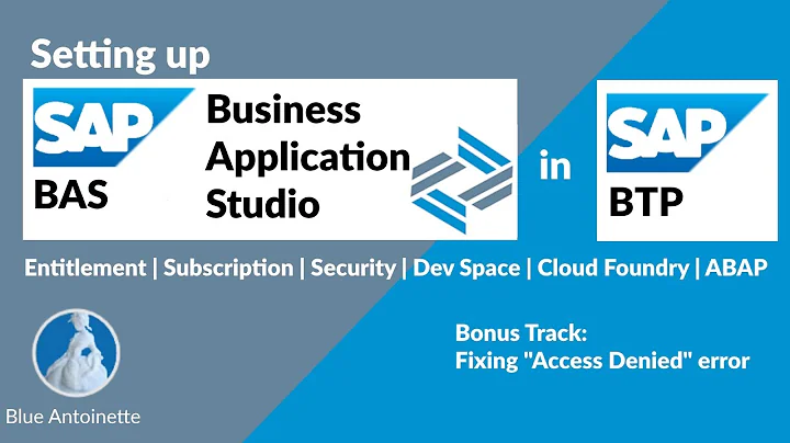 Setting up SAP Business Application Studio (BAS) in SAP BTP