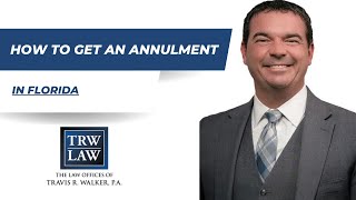 How to Get an Annulment in Florida