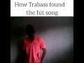 How Trabass Found The Hit Song mp3