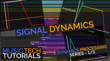 Signal Dynamics [Dynamics Processing Series PART 1/3]
