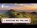 Auvergne la france volcanique  aventure unique dans le massif central  documentaire complet  amp