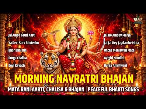 Morning Navratri Bhajan - Mata Rani Aarti, Chalisa & Bhajan | Peaceful Bhakti Songs