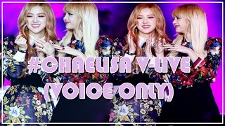 [FULL] BLACKPINK LISA & ROSE V-LIVE (VOICE ONLY)