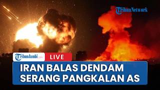 🔴Serangan Balasan Iran Tepat Sasaran ke Basis Militer AS