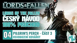 Lords of the Fallen | 100% Návod | 04 | Pilgrim's Perch - Část 3