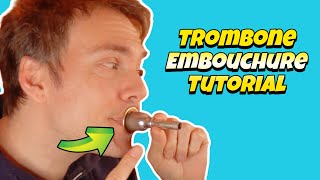 Trombone  Embouchure Tutorial