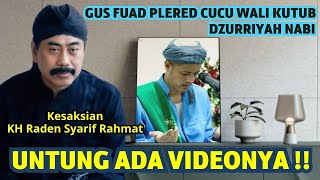 Silsilah Nasab Gus Fuad Plered: Menelusuri Jejak Wali Kutub Dzurriyah Nabi - KH Raden Syarif Rahmat