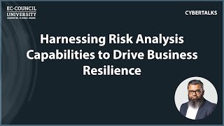 Harnessing Risk Analysis Capabilities to Drive Business Resilience