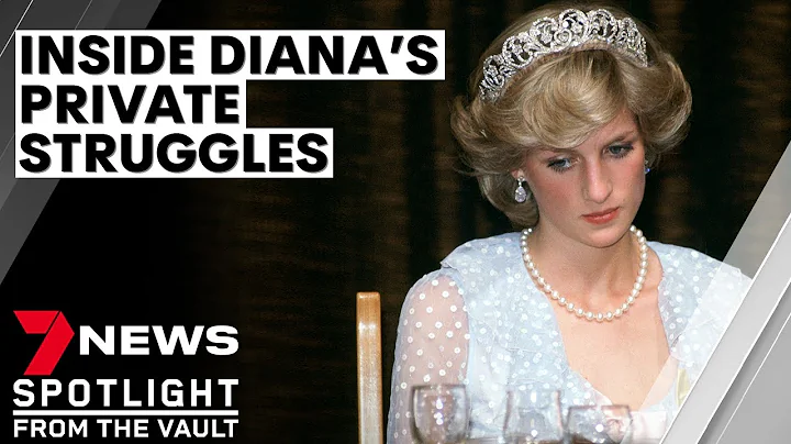 Inside the private struggles of Diana, Princess of Wales | 7NEWS Spotlight - DayDayNews