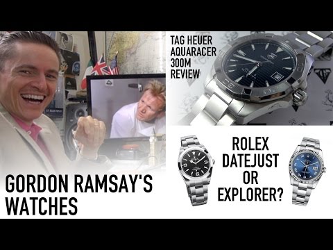 Rolex DateJust Or Explorer? Gordon Ramsay's Luxury Watches & Tag AquaRacer 300m Review (WAY2112)