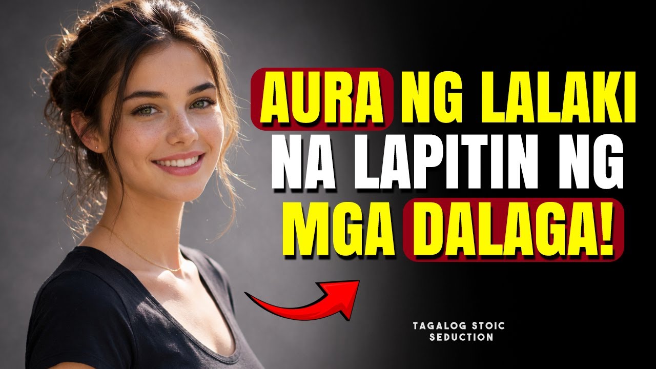 Bakit Lapitin ang Lalaking May Ganitong Aura? | Stoicism Tagalog