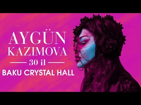 Aygün Kazımova - 30 il konsert (Baku Crystal Hall)