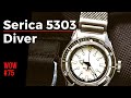 A Very Unique Watch: Serica 5303 Diver // Watch of the Week. Review #75