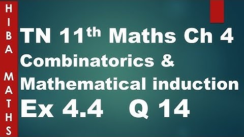 11th maths Combinatorics and Mathematical induction chapter 4 exercise 4.4 question 14 tn syllabus