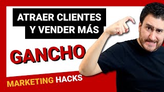 Como CONSEGUIR CLIENTES para mi negocio  Estrategias de Marketing  El Gancho (NEUROMARKETING)