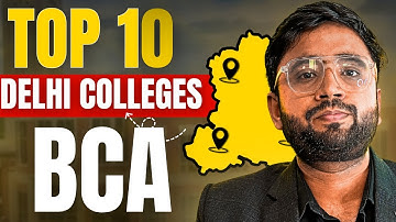 Top 10 BCA Colleges in Delhi Through GGSIPU | Cutoff, Fees, & Placements 2025