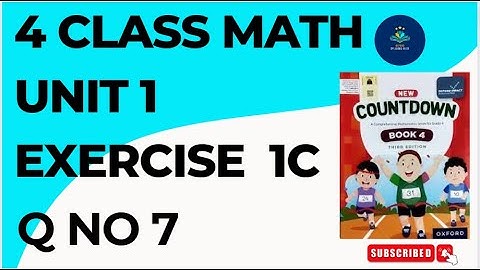 Oxford Countdown Book 4 Unit 1 Exercise 1C Q No 7 | 4 Class Math Exercise 1C