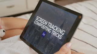 Compositing Tricks For Screen Tracking In After Effects