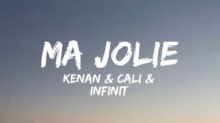 Kenan & Cali & Infinit - Ma Jolie (Lyrics)