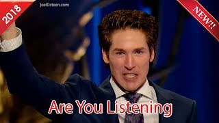 Joel Osteen 2018  -  Are You Listening