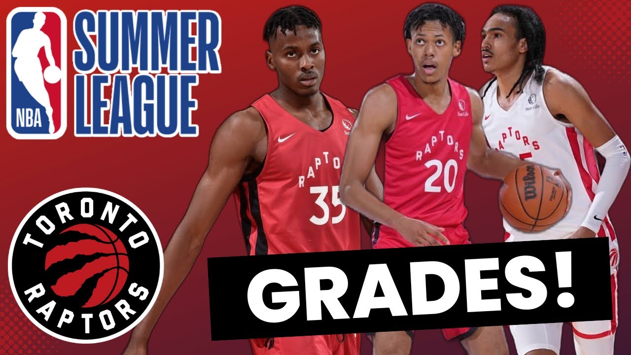 Grading the Toronto Raptors 2022 NBA Summer League Performance YouTube