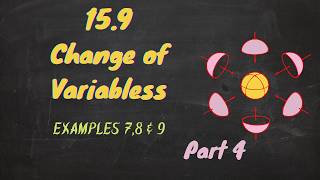 Calculus 3 - Change of Variables in Multiple Integrals (15.9) - Part 4