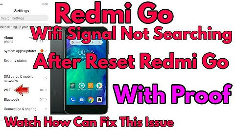 Redmi Go Fix Wifi Signal Not Searching After Reset Solution
