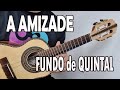 Aprenda  a amizade fundo de quintal  no cavaquinho  aula de cavaco  lo soares