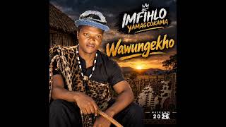 Imfihlo Yamagcokama - Wawungekho ( Maskandi Official Audio) 