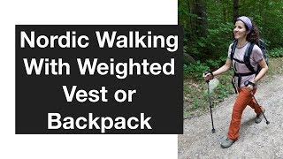 Nordic Walking with Weighted Vest or Backpack - YouTube