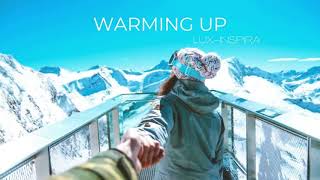 Warming Up by Lux-Inspira - Background Music | Vlog Music | Travel BGM | Electronic | Dance Music