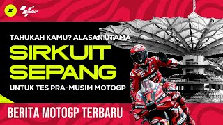 Tahukah Kamu? Kenapa Sirkuit Sepang Menjadi Pilihan Utama untuk Tes Pra Musim MotoGP?