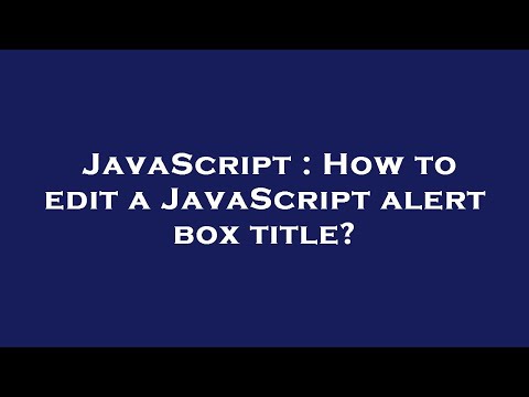 JavaScript : How to edit a JavaScript alert box title?
