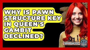 Why Is Pawn Structure Key In Queen