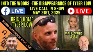 ***LIVE*** Into The Woods -The Disappearance Of Tyler Low