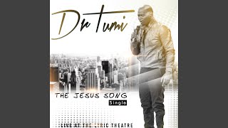 Video thumbnail of "Dr Tumi - The Jesus Song"