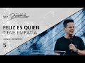 Feliz es quien tiene empatía (5/7) - Danilo Montero - 19 Agosto 2018