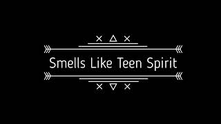 Smells Like Teen Spirit